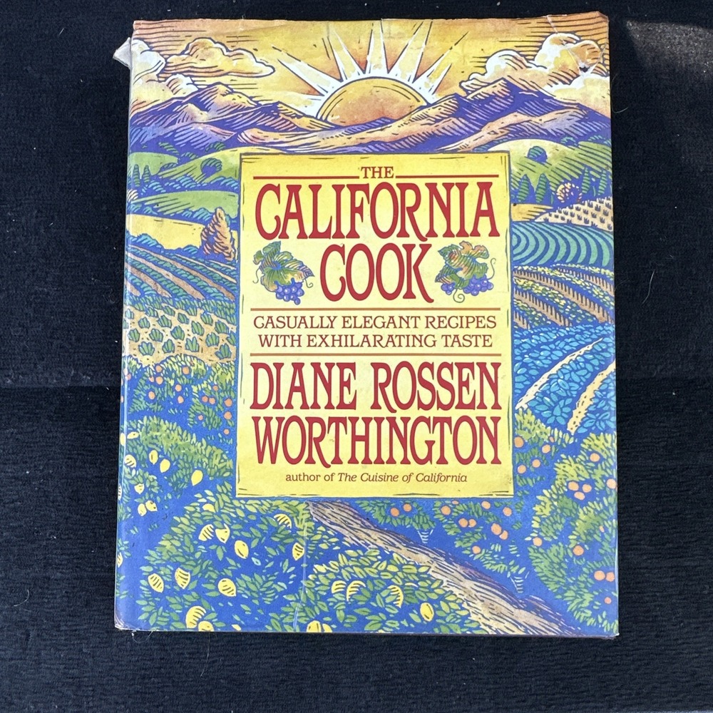 California Cook : Casually Elegant Recipes with Exhilarating Taste by Diane...